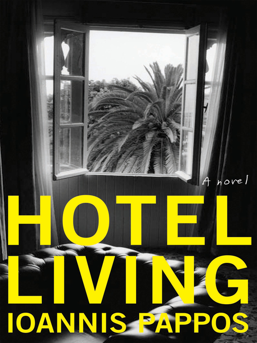 Title details for Hotel Living by Ioannis Pappos - Available